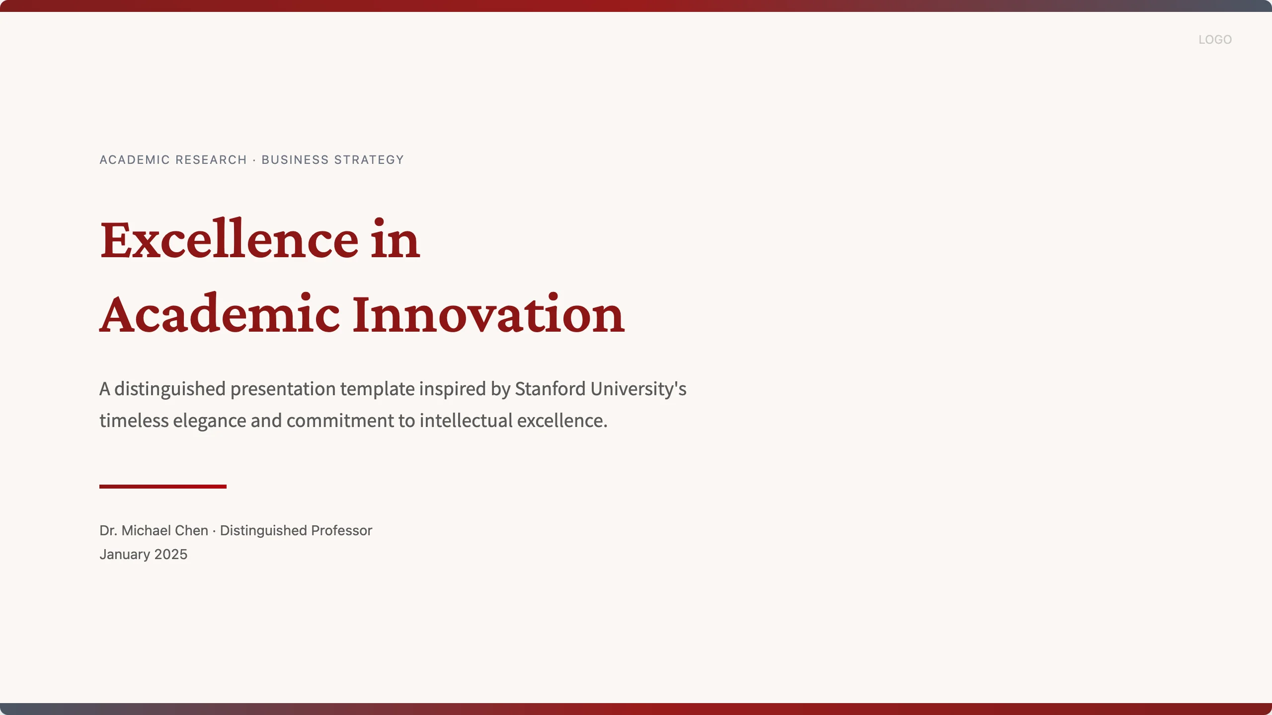 Stanford Cardinal academic title slide template — 'Excellence in Academic Innovation' set in a serif cardinal-red display face on a warm cream background, with an 'ACADEMIC RESEARCH · BUSINESS STRATEGY' kicker, a small accent rule, and an author byline — the kind of restrained, scholarly aesthetic that fits a business-school defense without distracting from the argument